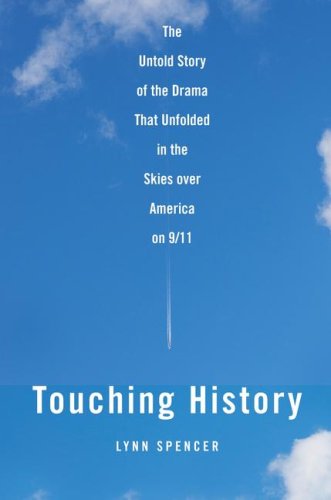 Lynn Spencer/Touching History@The Untold Story Of The Drama That Unfolded In Th